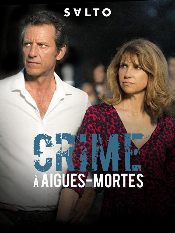 Crime à Aigues-Mortes - Affiche