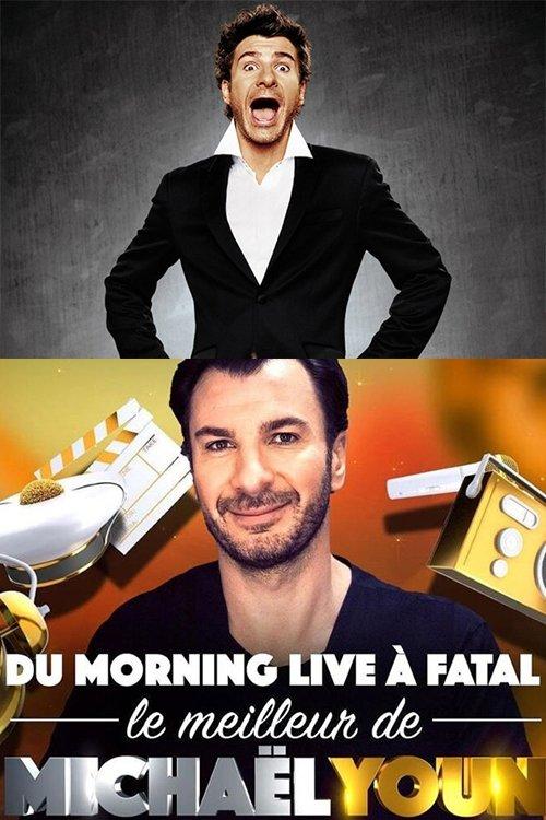 Du Morning Live à Fatal, le meilleur de Michaël Youn