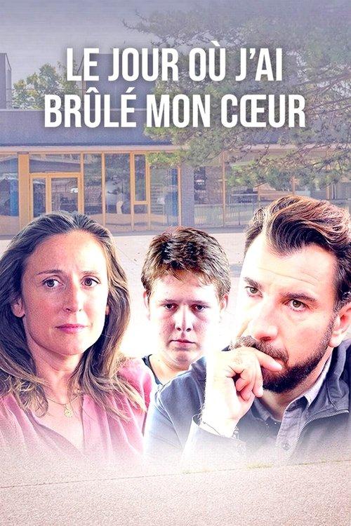 Le jour où j'ai brûlé mon coeur - Affiche