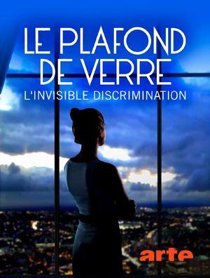 Le plafond de verre, l'invisible discrimination - Affiche