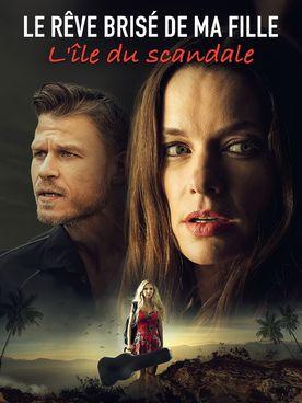 Le rêve brisé de ma fille : l'île du scandale - Affiche