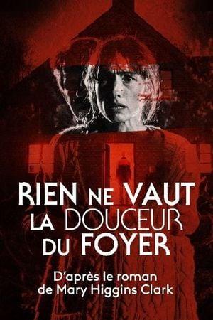 Mary Higgins Clark : Rien ne vaut la douceur du foyer - Affiche